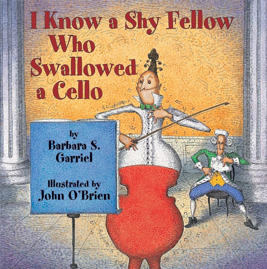 I Know a Shy Fellow Who Swallowed a Cello cover image