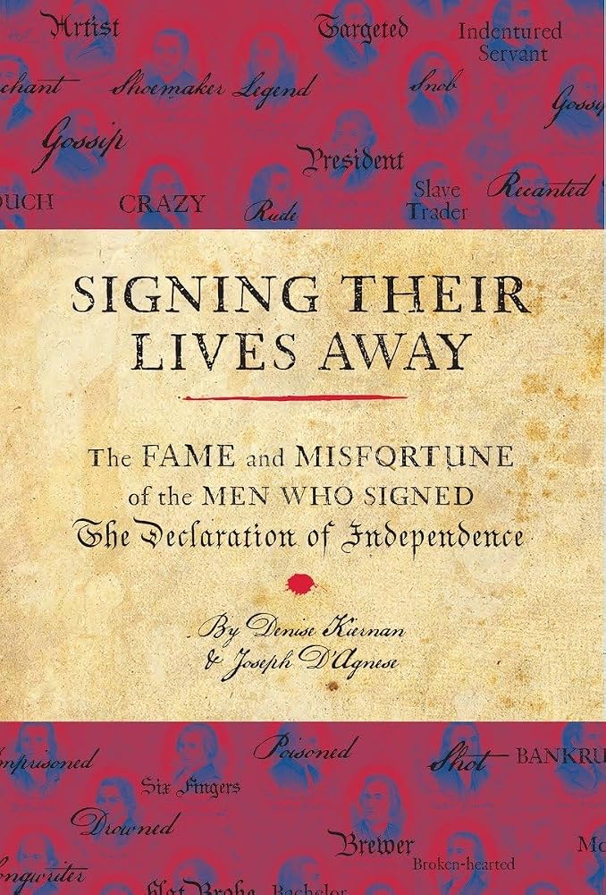 Signing Their Lives Away: The Fame and Misfortune of the Men Who Signed the Declaration of Independence cover image