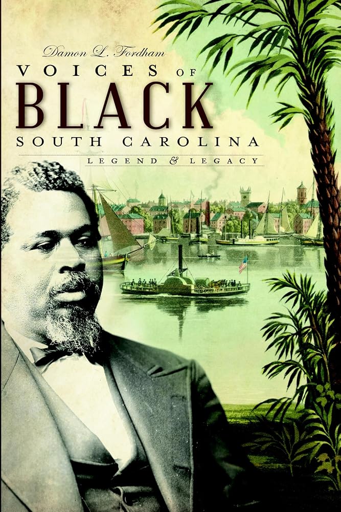 Voices of Black South Carolina: Legend & Legacy (American Chronicles) cover image