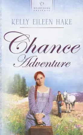Chance Adventure (Kentucky Chances, Book 2) (Heartsong Presents #664) cover image