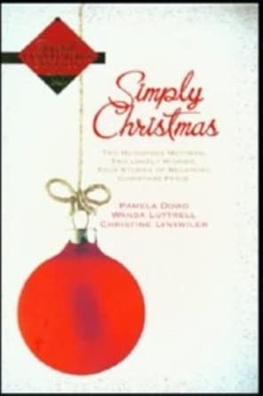 Simply Christmas: Two Humorous Mothers, Two Lonely Widows, Four Stories of Regaining, Christmas Peace cover image