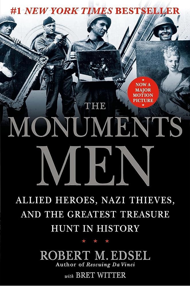 The Monuments Men: Allied Heroes, Nazi Thieves, and the Greatest Treasure Hunt in History cover image