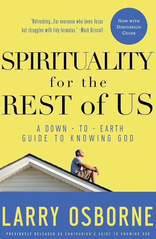 Spirituality for the Rest of Us: A Down-to-Earth Guide to Knowing God cover image