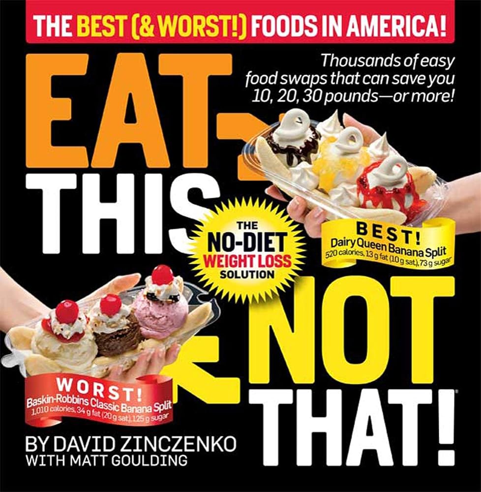 Eat This Not That! The Best (& Worst!) Foods in America!: The No-Diet Weight Loss Solution cover image