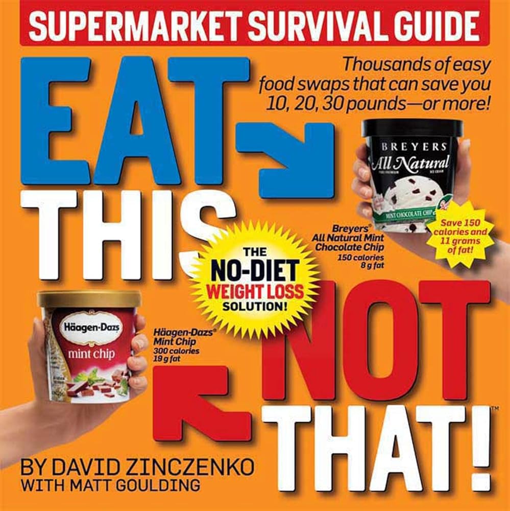 Eat This Not That! Supermarket Survival Guide: The No-Diet Weight Loss Solution cover image