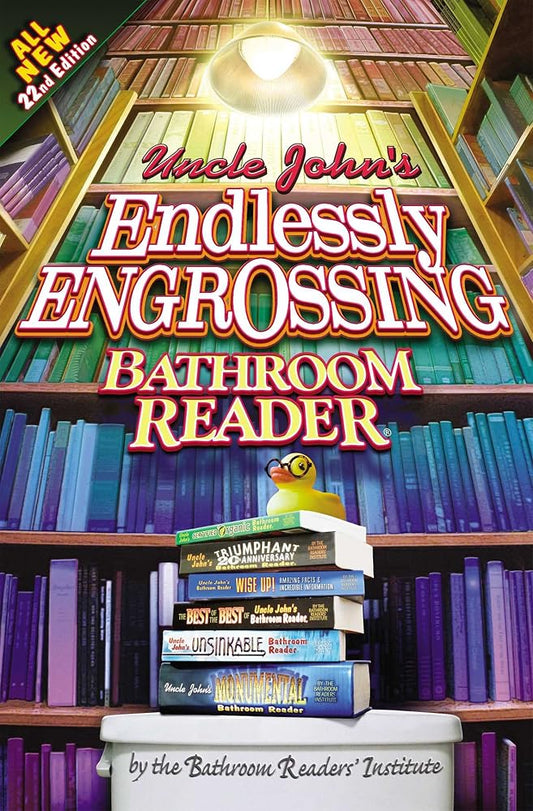 Uncle John's Endlessly Engrossing Bathroom Reader (Uncle John's Bathroom Reader Annual) cover image