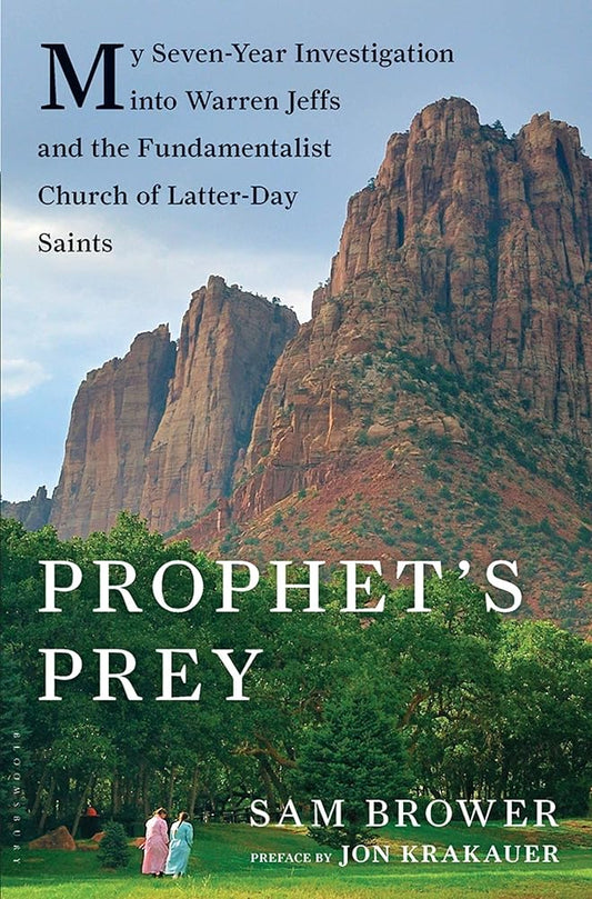 Prophet's Prey: My Seven-Year Investigation into Warren Jeffs and the Fundamentalist Church of Latter-Day Saints cover image