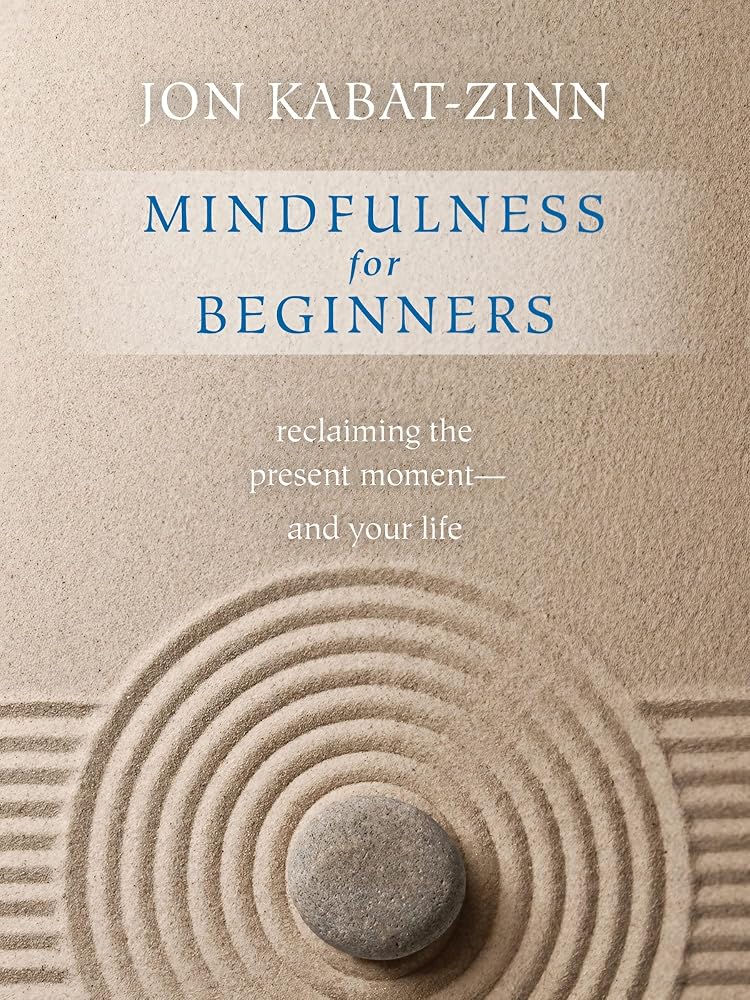 Mindfulness for Beginners: Reclaiming the Present Moment and Your Life cover image