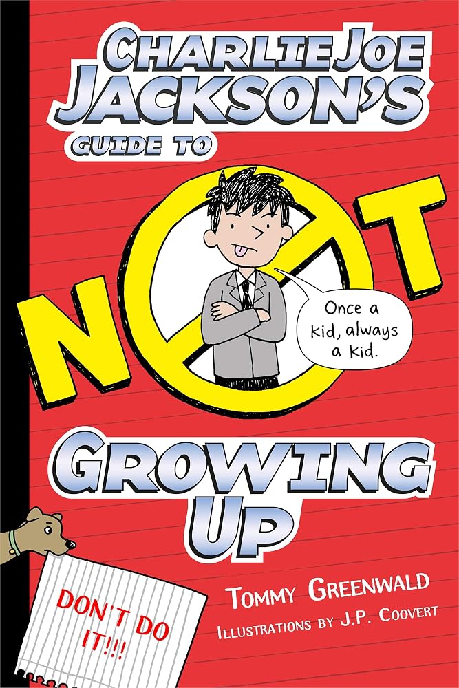 Charlie Joe Jackson's Guide to Not Growing Up cover image