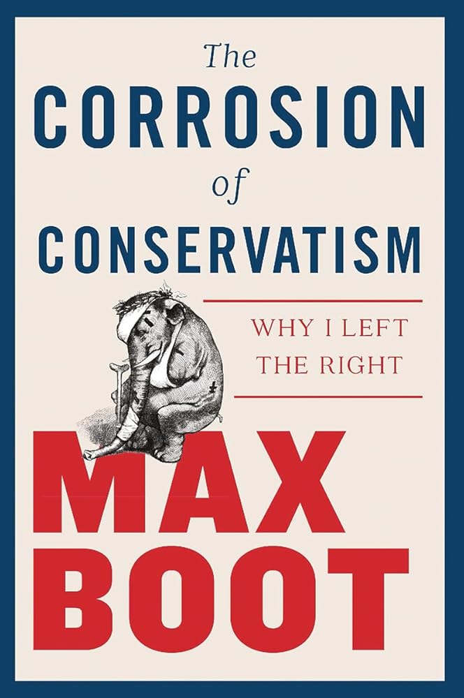 The Corrosion of Conservatism: Why I Left the Right cover image