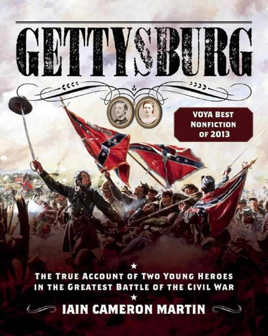 Gettysburg: The True Account of Two Young Heroes in the Greatest Battle of the Civil War cover image