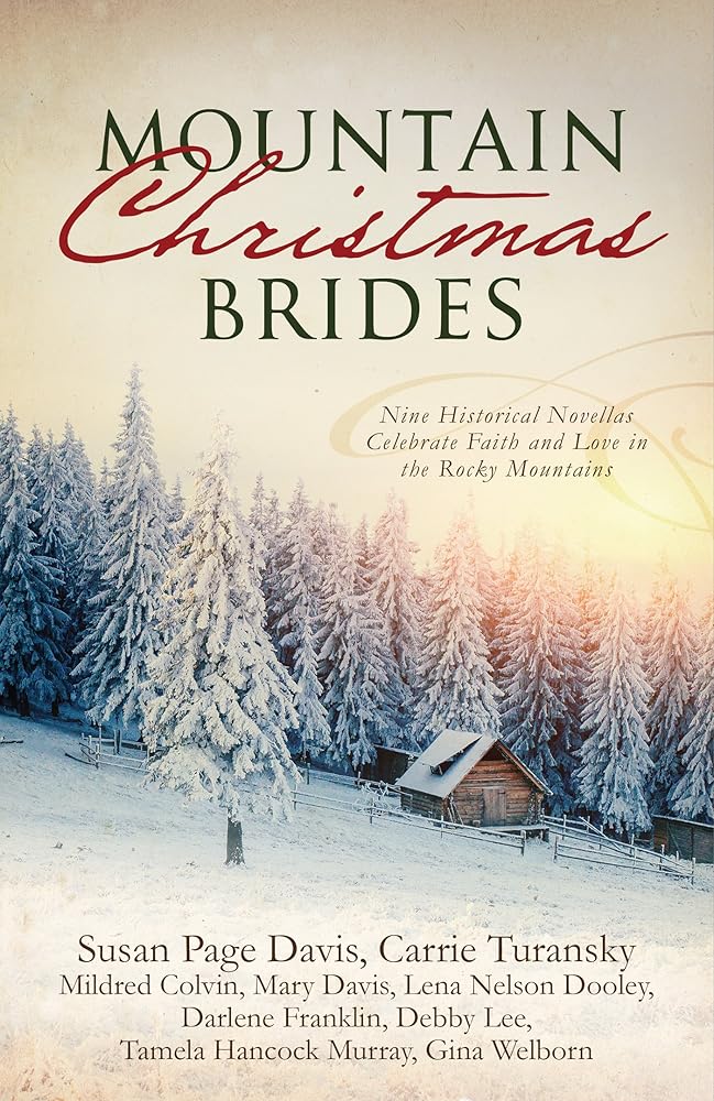 Mountain Christmas Brides: Nine Historical Novellas Celebrate Faith and Love in the Rocky Mountains cover image