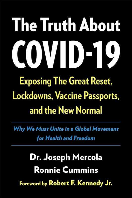 The Truth About COVID-19: Exposing The Great Reset, Lockdowns, Vaccine Passports, and the New Normal cover image