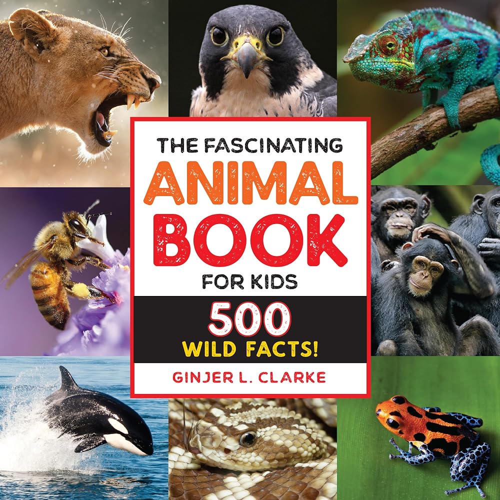 The Fascinating Animal Book for Kids: 500 Wild Facts! (Fascinating Facts) cover image