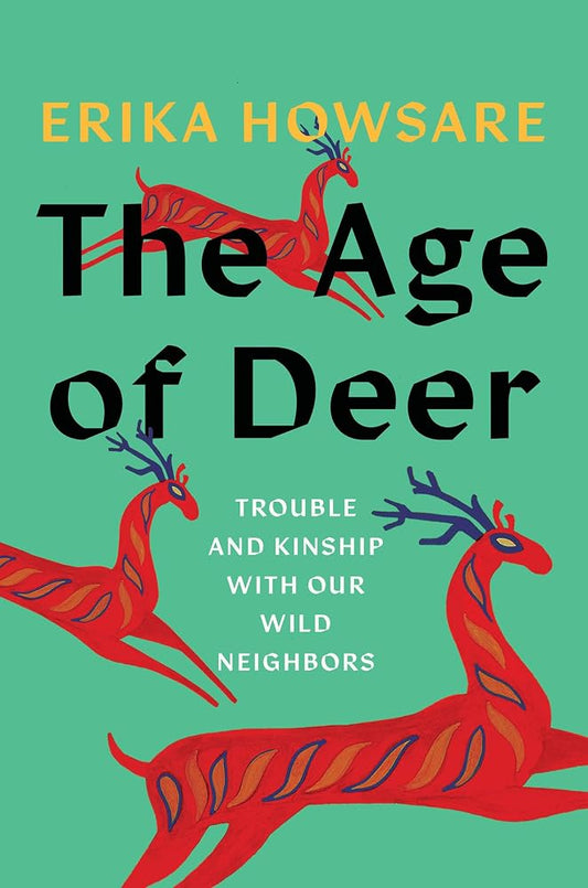 The Age of Deer: Trouble and Kinship with our Wild Neighbors cover image