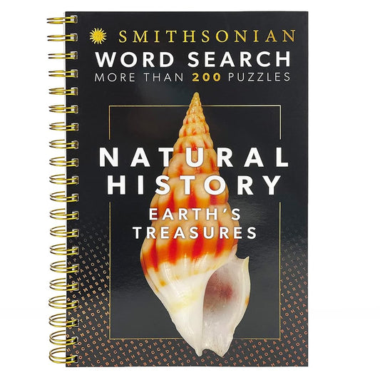Smithsonian Word Search Natural History: Earth's Treasures - Spiral-Bound Puzzle Multi-Level Word Search Book for Adults Including More Than 200 Puzzles (Brain Busters) cover image