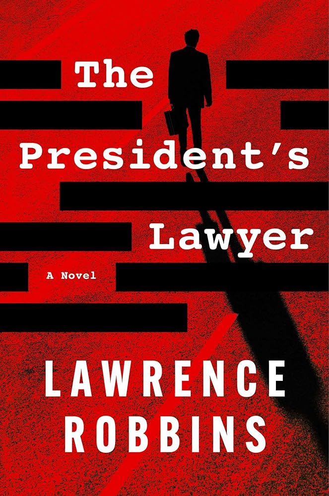 The President's Lawyer: A Novel cover image