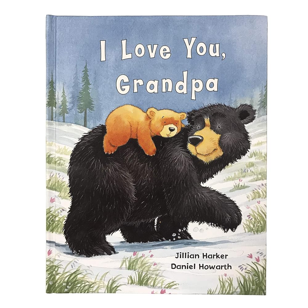 I Love You, Grandpa: A Tale of Encouragement and Love between a Grandfather and his grandchild, Picture Book cover image