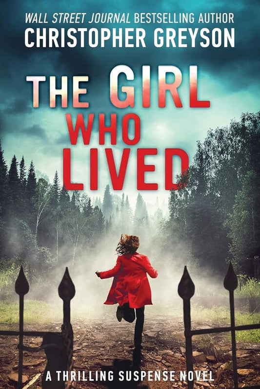 The Girl Who Lived: A Thrilling Suspense Novel cover image