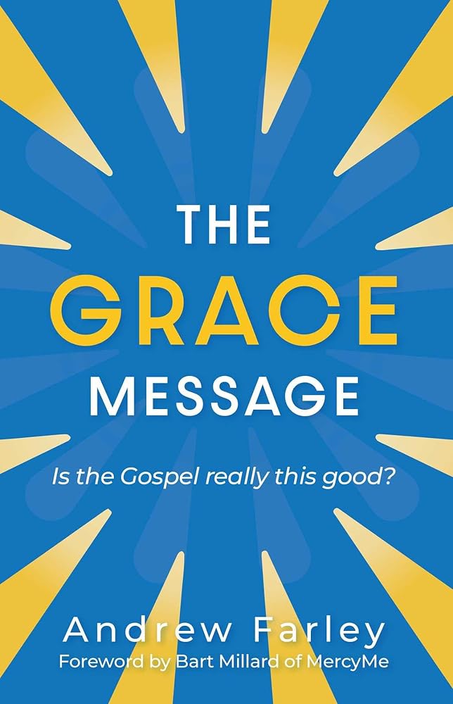 Grace Message: Is the Gospel Really This Good? cover image