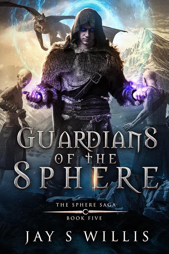 Guardians of the Sphere: An Epic Fantasy Novel (The Sphere Saga) cover image