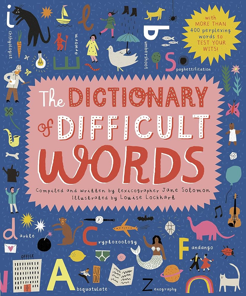 The Dictionary of Difficult Words: With more than 400 perplexing words to test your wits! cover image