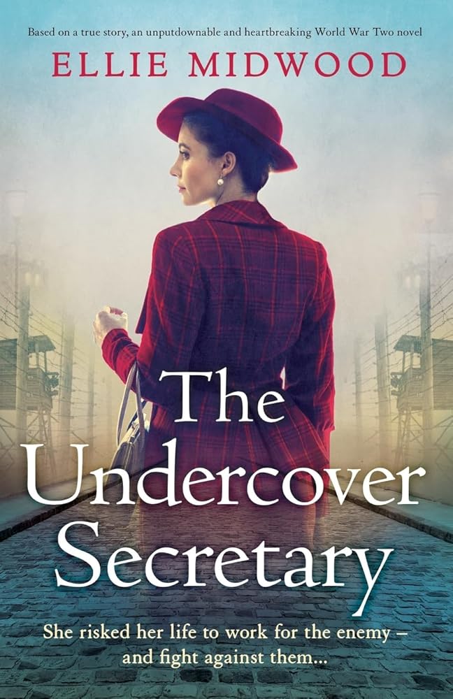 The Undercover Secretary: Based on a true story, an unputdownable and heartbreaking World War Two novel cover image
