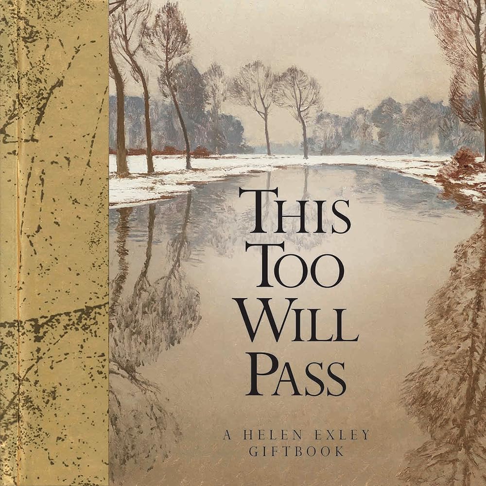This Too Will Pass: A Helen Exley Giftbook (Wisdom Gift Book) cover image