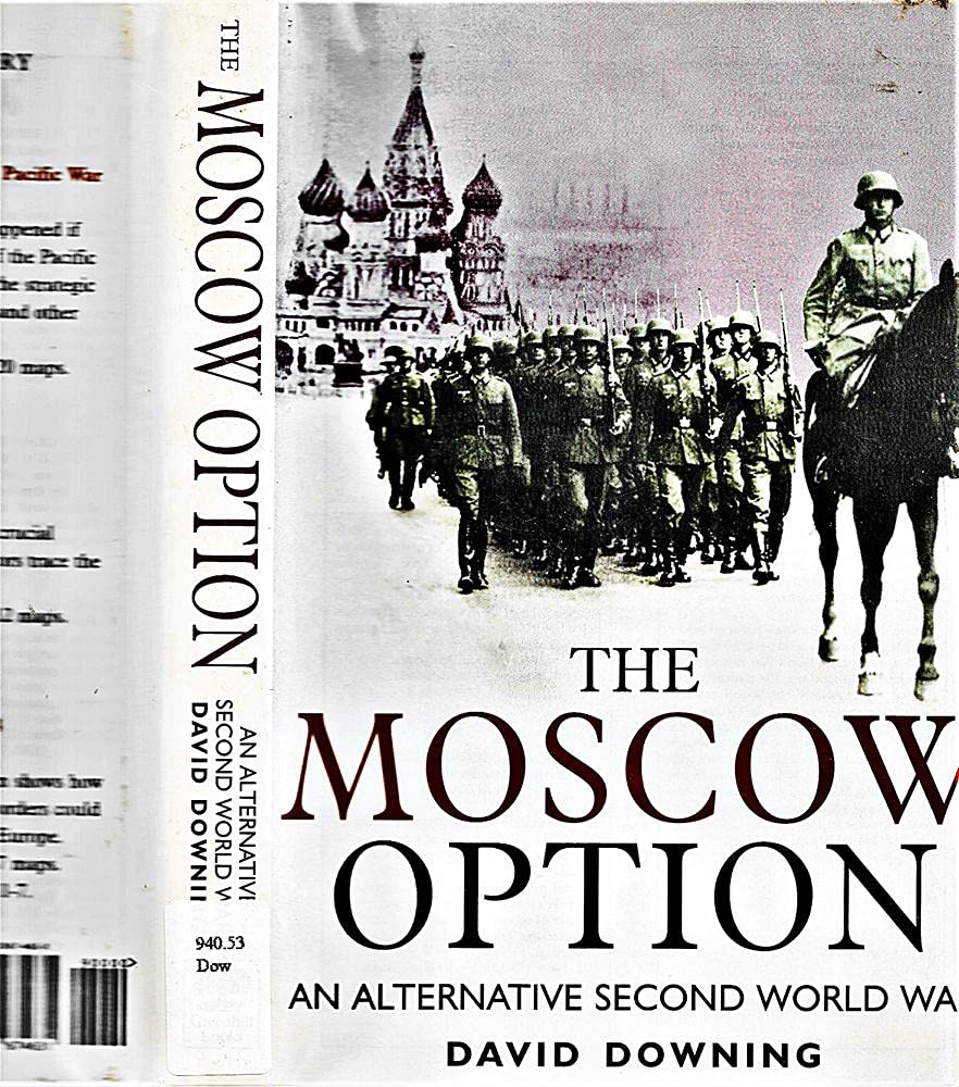 The Moscow Option: An Alternative Second World War cover image