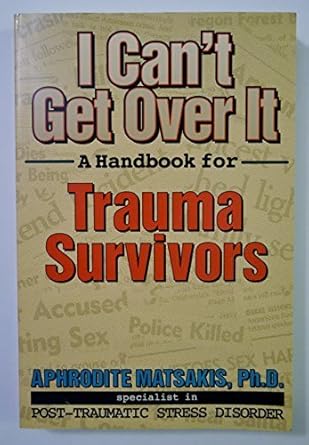 I Can't Get over It: A Handbook for Trauma Survivors cover image