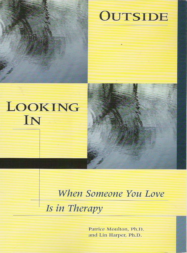 Outside Looking in: When Someone You Love Is in Therapy cover image