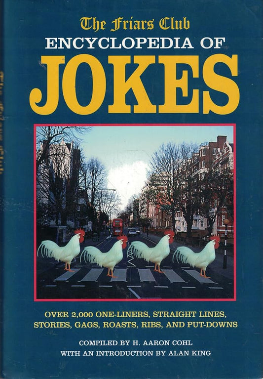 The Friars Club Encyclopedia of Jokes: Over 2,000 One-Liners, Straight Lines, Stories, Gags, Roasts, Ribs, and Put-Downs cover image