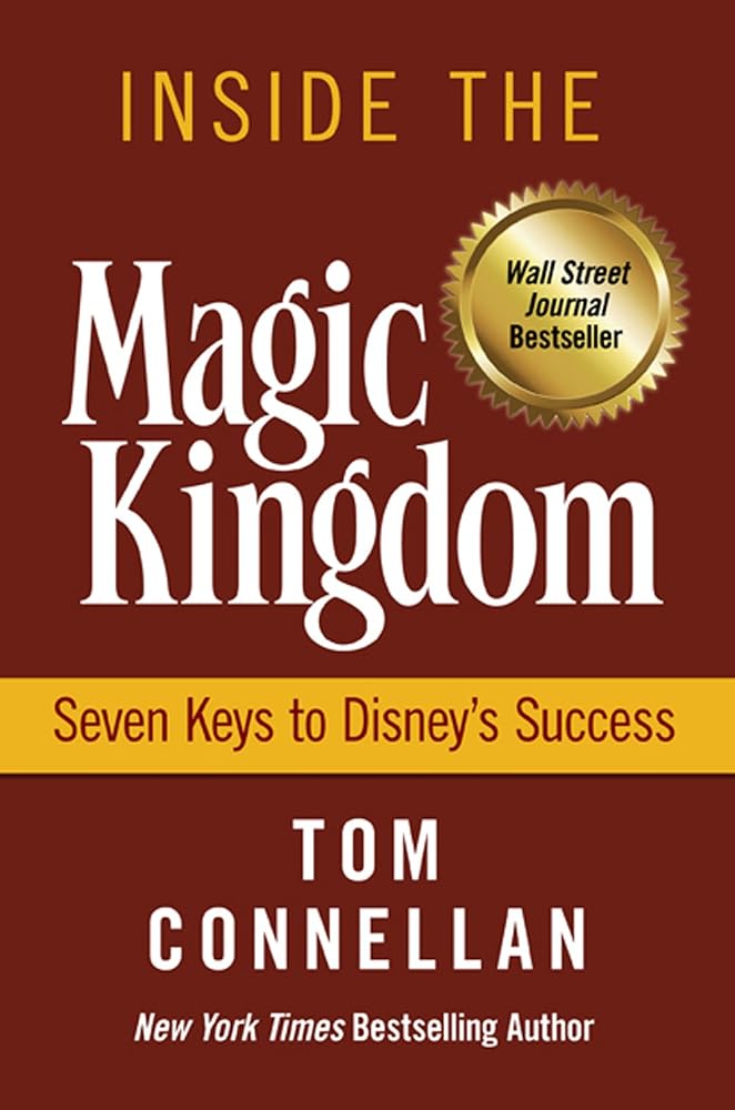 Inside the Magic Kingdom : Seven Keys to Disney's Success cover image