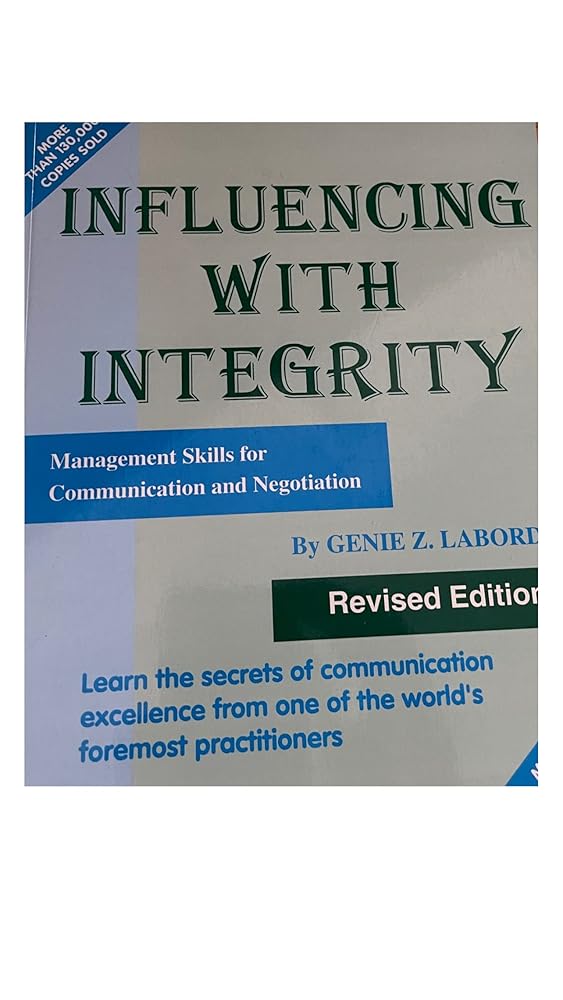 Influencing with Integrity - Revised Edition: Management Skills for Communication and Negotiation cover image