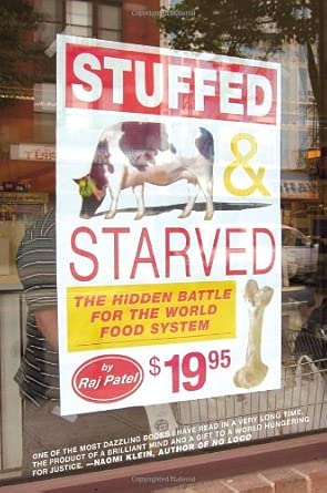Stuffed and Starved: The Hidden Battle for the World Food System cover image