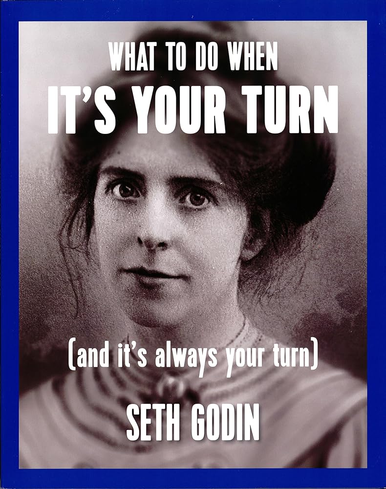 What to Do When it's Your Turn: (And it's Always Your Turn) cover image
