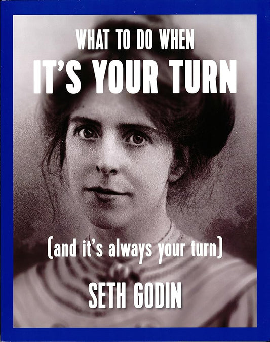 What to Do When it's Your Turn: (And it's Always Your Turn) cover image