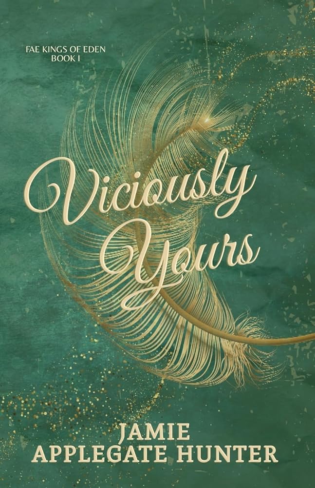 Viciously Yours: Standalone Fantasy Fated Mates Romance (Fae Kings of Eden Book 1) cover image