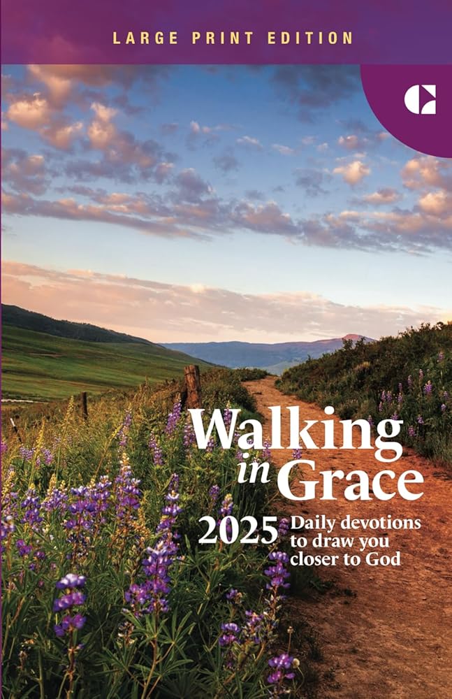 Walking in Grace 2025 Large Print: Daily Devotions to Draw You Closer to God cover image
