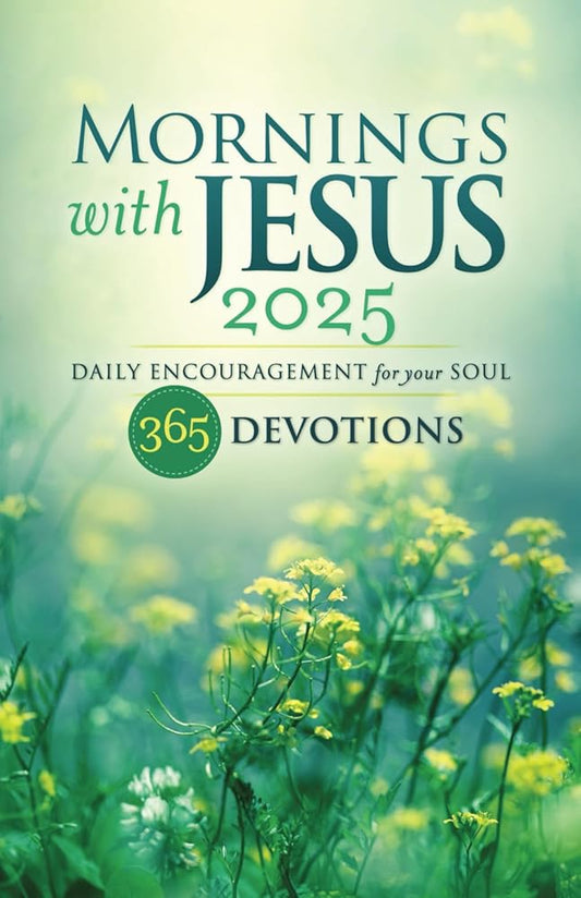 Mornings with Jesus 2025: Daily Encouragement for Your Soul cover image