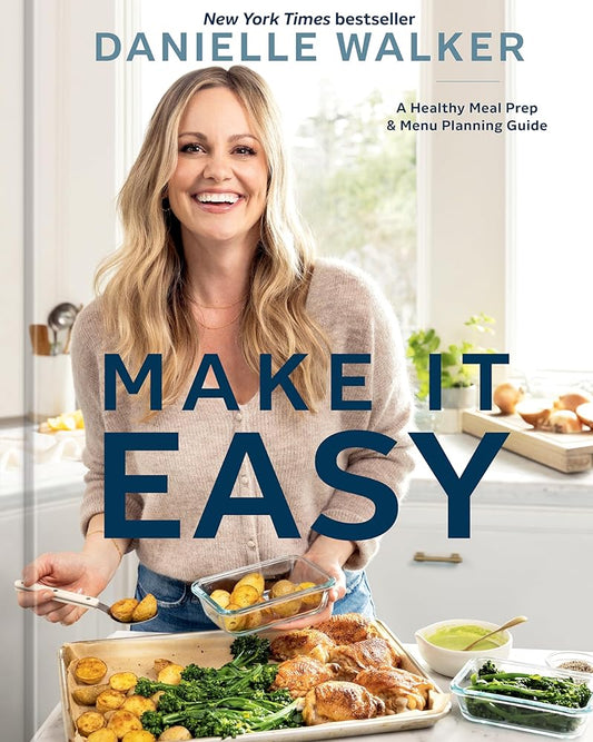 Make It Easy: A Healthy Meal Prep and Menu Planning Guide [A Cookbook] cover image