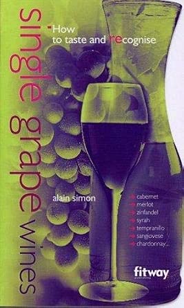 Single Grape Wines: And How to Taste And Recognise cover image