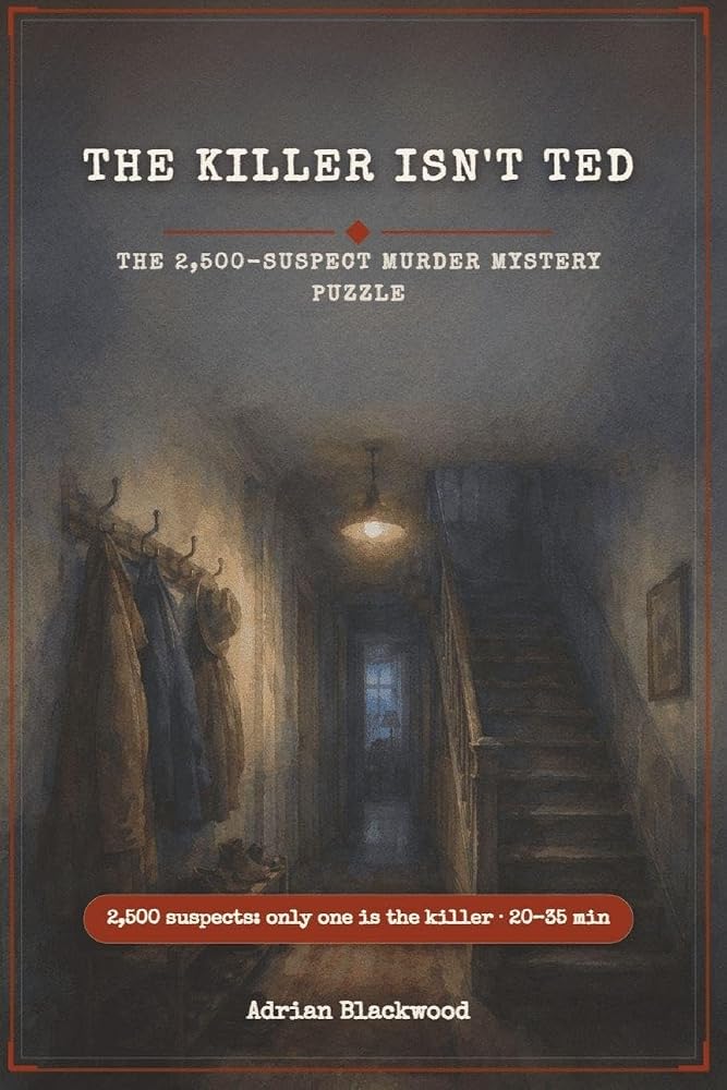 The Killer Isn't Ted: The 2,500-Suspect Murder Mystery Puzzle cover image