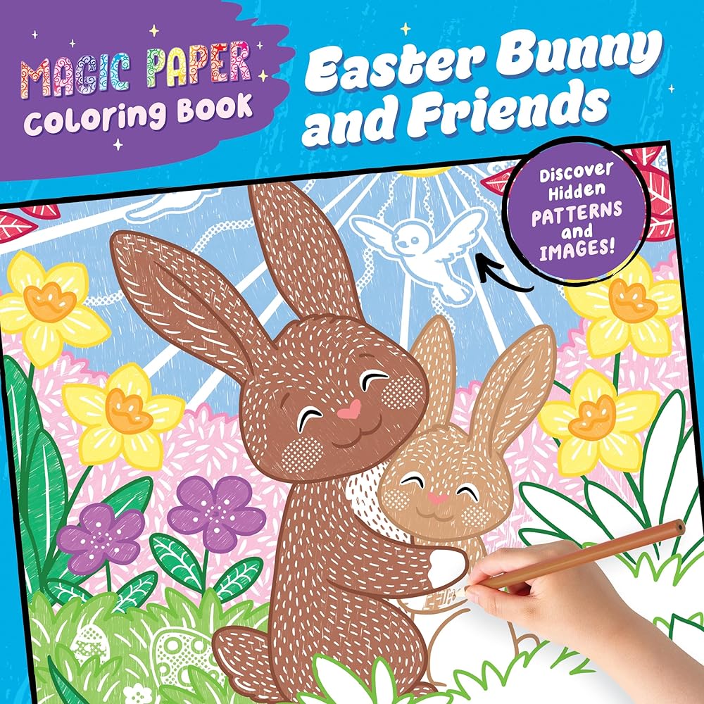 Magic Paper Coloring Book: Easter Bunny and Friends: Discover Hidden Patterns and Images! cover image