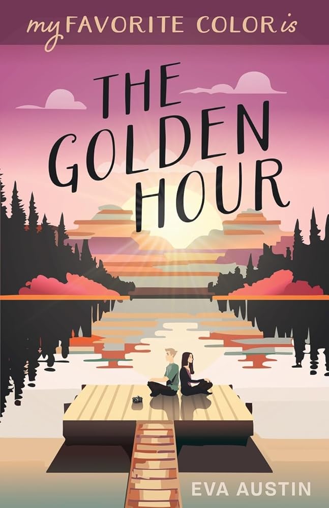 My Favorite Color is The Golden Hour: Sweet YA Romance (A Favorite Color Novel) cover image