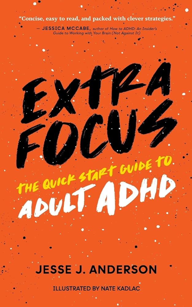 Extra Focus: The Quick Start Guide to Adult ADHD cover image