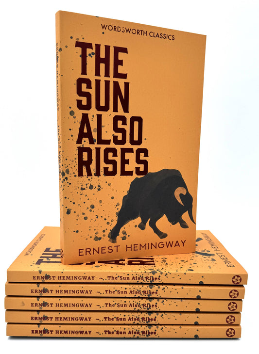 The Sun Also Rises | Wordsworth Classic | Hemingway