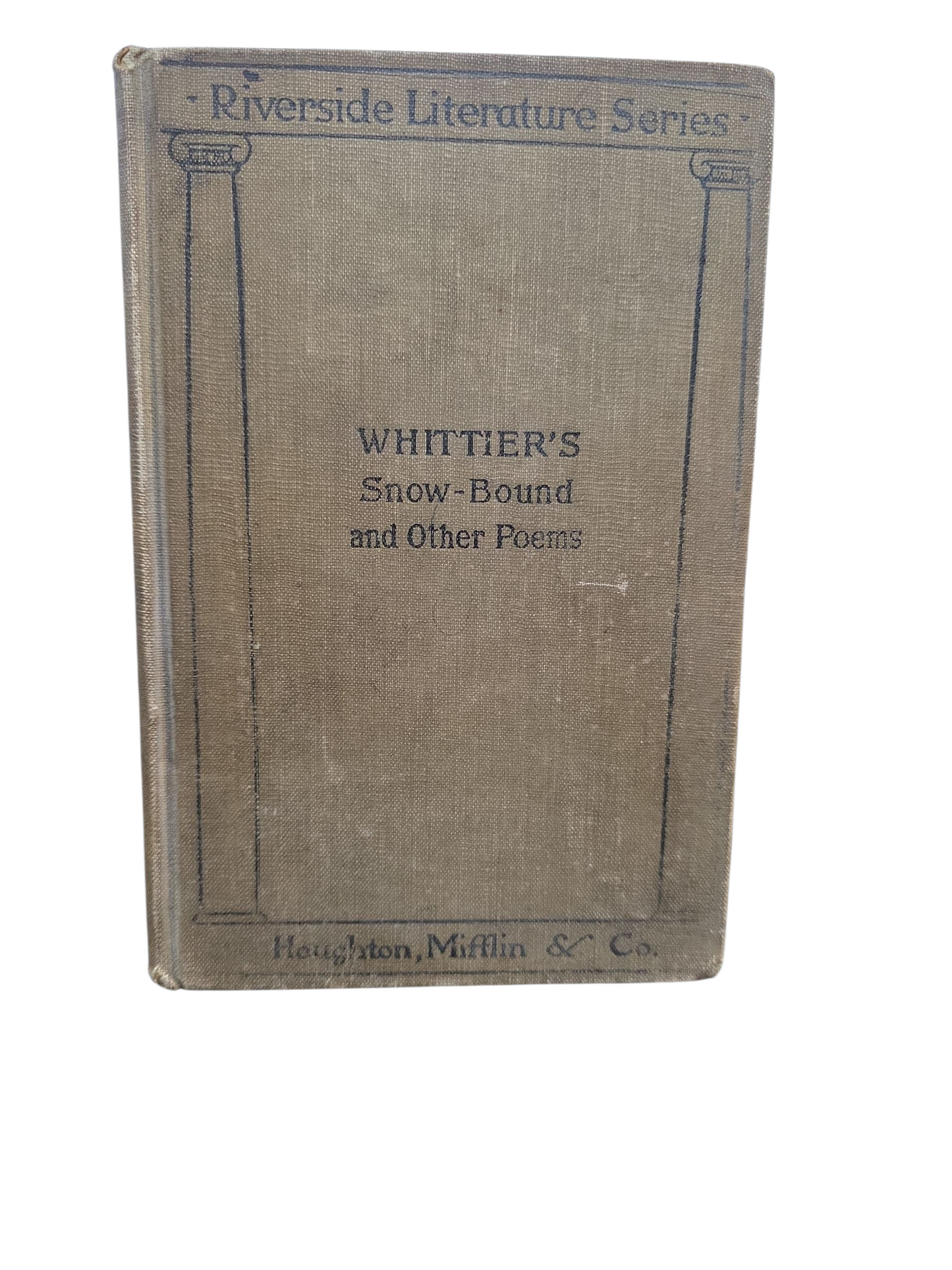 WHITTIER'S SNOW- BOUND AND OTHER POEMS- JOHN GREENLEAF WHITTIER