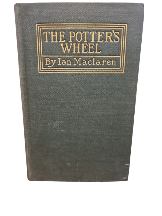 THE POTTER'S WHEEL -IAN MACLAREN