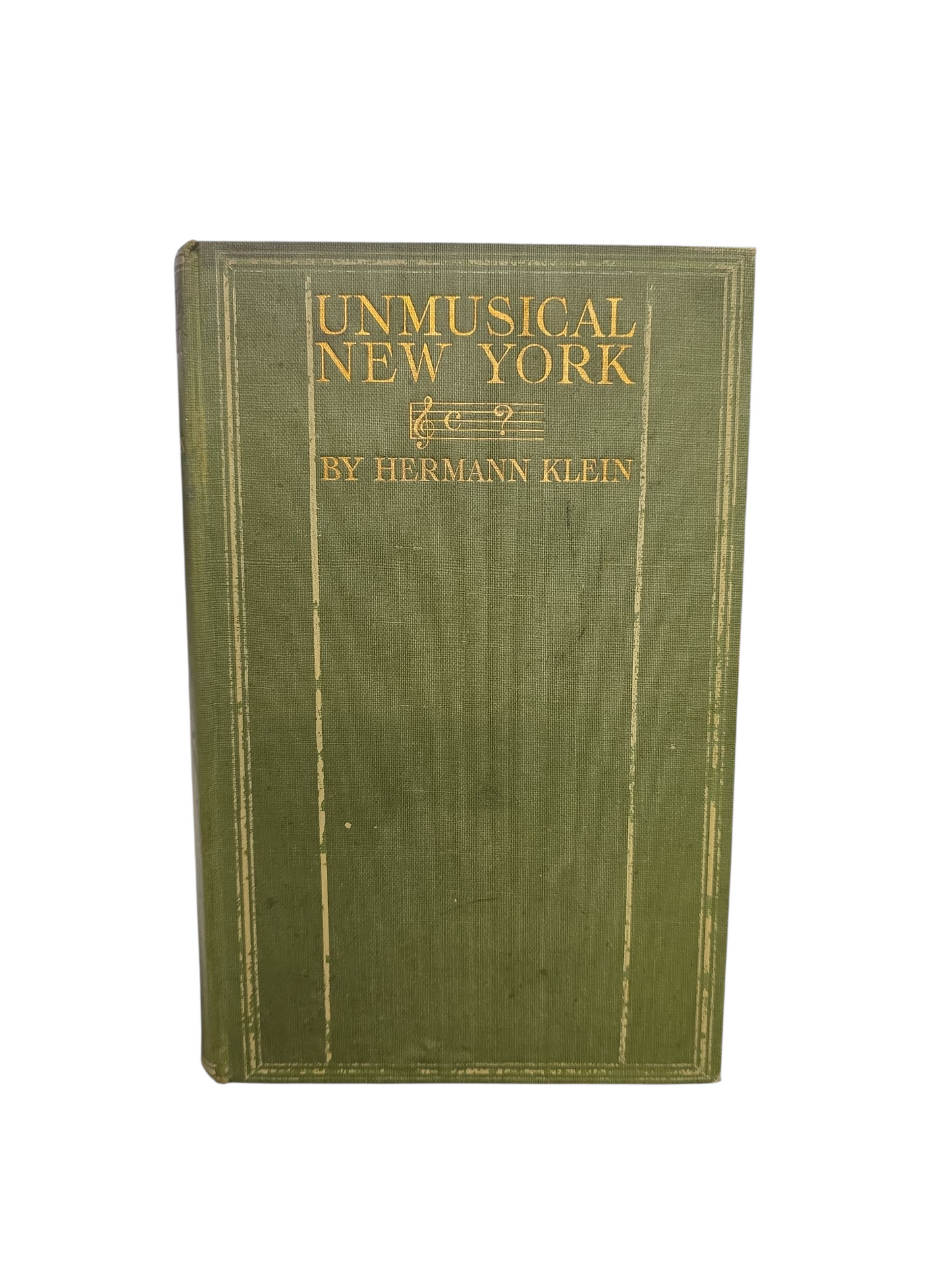 Unmusical New York - A Brief Criticism of Triumphs, Failures and Abuses-HERMAN KLEIN